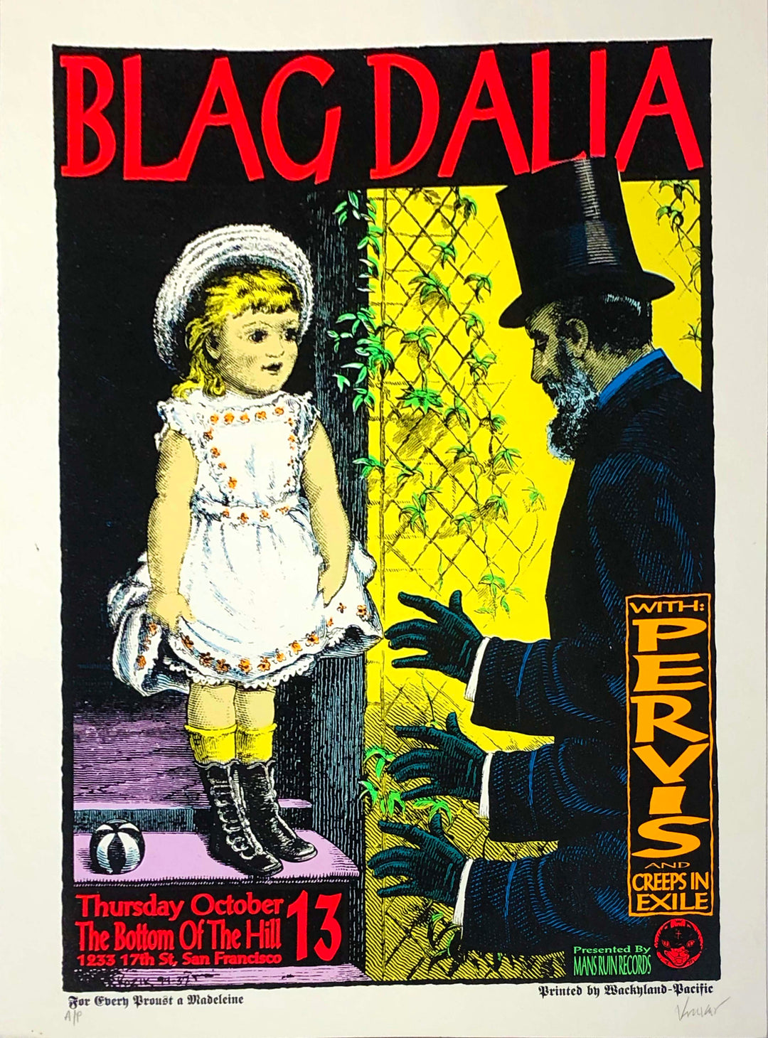 Music Poster. Title: Blag Dalia. Additional Text: With Pervis and Creeps in Exile. Thursday October The Bottom of the Hill 13. Depicts a girl in a while dress confronted by a three armed man in a tophat, whose hards appear menacing.