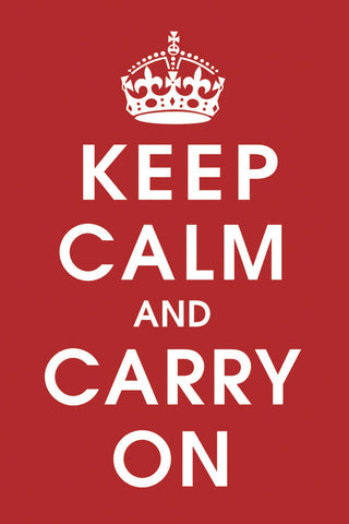 A red poster with white letters. Reads: Keep Calm and Carry On. A white crown floats over the words.