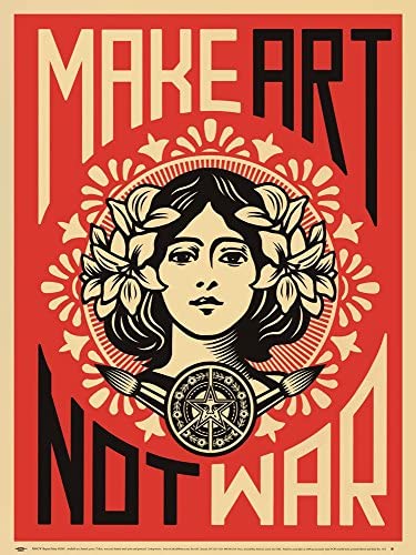 Fairey Shepard - Make Art Not War