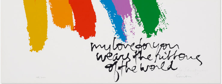 Yellow, orange, red, blue, purple, and green are splattered above the words "My love for you wears the ribbons of the world." Dimensions: ﻿39" x 18"