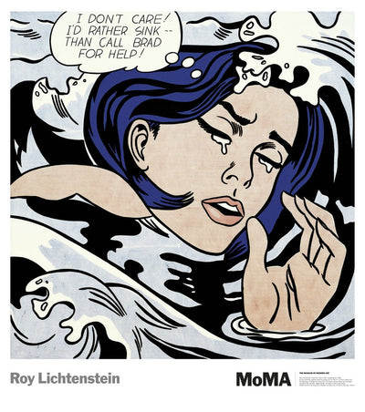 A half submerged Caucasian woman with blue hair, her head, hand, and shoulder above the splashing water around her. A thought bubble floats by her head. Text: I don't care! I'd rather sink than call Brad for help! End of text. Beneath the image reads MoMA. Image created with halftones.