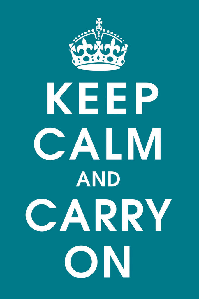A teal poster with white letters. Reads: Keep Calm and Carry On. A white crown floats over the words.